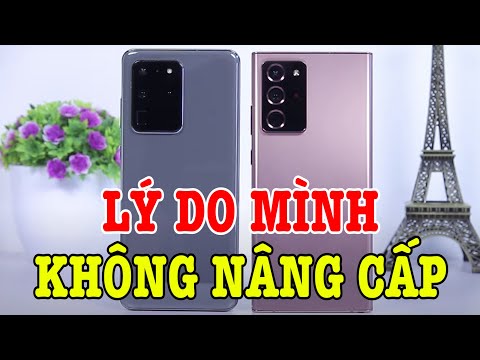 So sánh Galaxy Note 20 Ultra vs Galaxy S20 Ultra : Lý do mình không nâng cấp