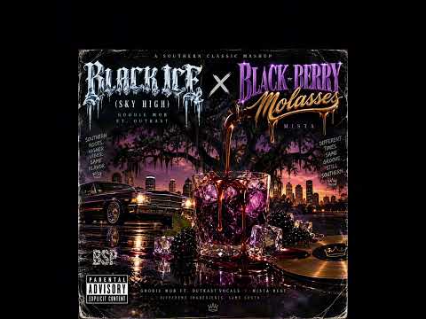 “Black Ice (Sky High)” Goodie Mobb ft OutKast vs “BlackBerry Molasses” Mista MASHUP!