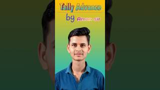 Tally Advance by Aman sir || Tally computer course 2026 || #computer #tally #Amansir #shorts
