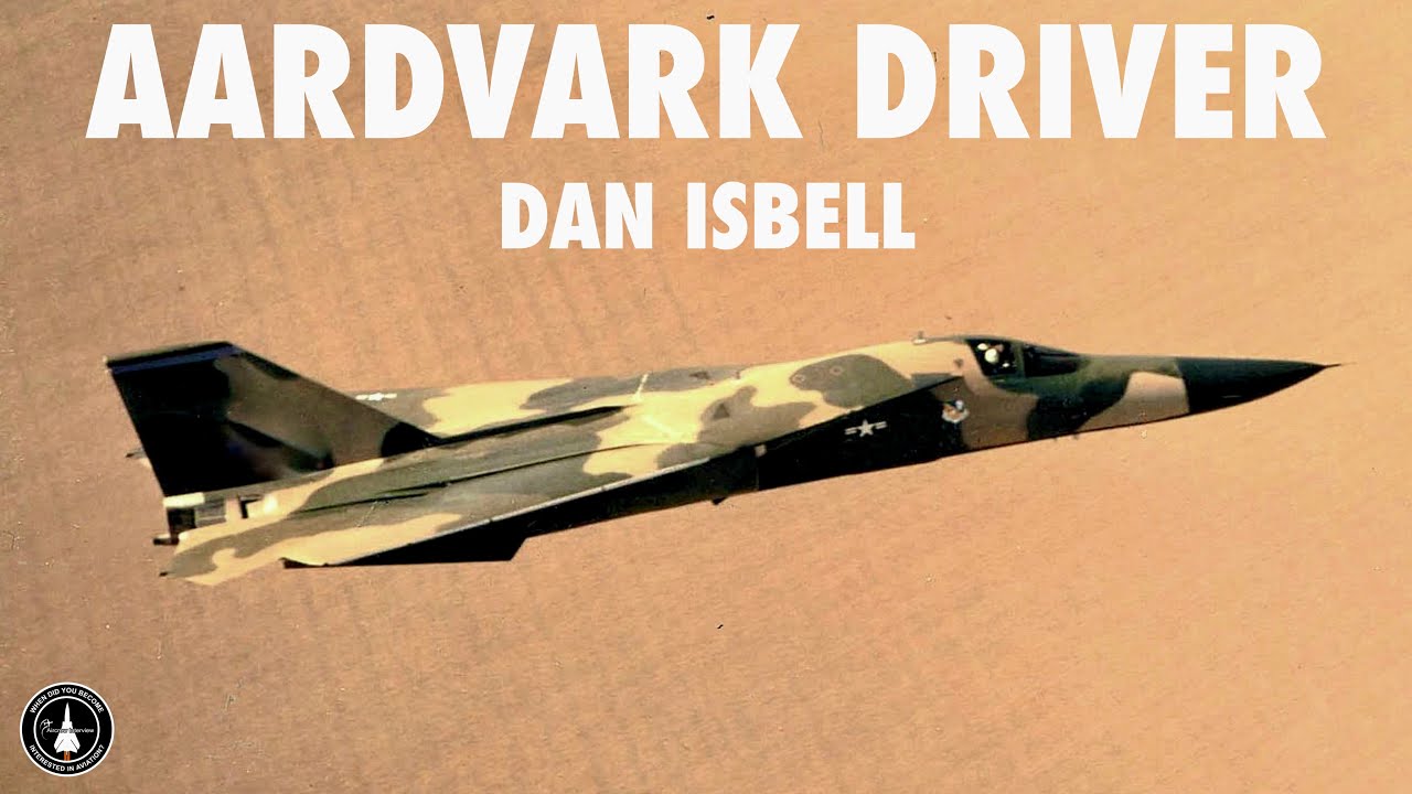 Flying The Mighty F-111 Aardvark | Dan Isbell (Part 1)