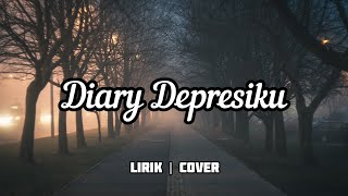 Wajar bila saat ini Diary Depresiku - Last Child (Astroni Tarigan Ft. Lia Magdalena) Lirik / Cover