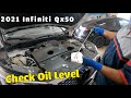 How to check oil level on 2021 infiniti QX50