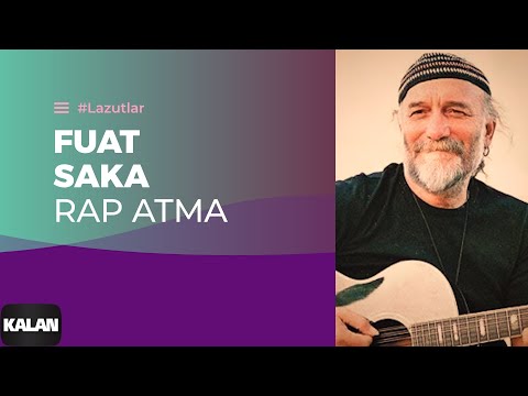 Fuat Saka - Rap - Atma - [ Lazutlar © 1997 Kalan Müzik ]