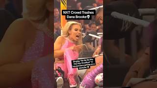 NXT crowd trashes on injured Dana Brooke💀 #disrespect