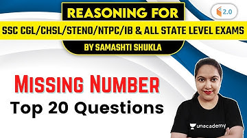 5:00 PM - SSC CGL/CHSL/Steno/NTPC/IB | Reasoning by Samashti Shukla | Missing Number (Top 20 Ques)