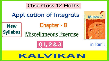 Application of Integrals Miscellaneous Exercise Class 12 in Tamil / Cbse New Syllabus / Kalvikan