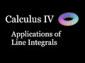 Calculus IV - Applications of Line Integrals