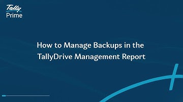How to Manage Backups in the TallyDrive Management Report | TallyHelp