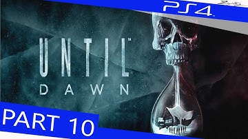 Until Dawn Walkthrough #10 [PS4|1440p] Until Dawn Walkthrough Part 10