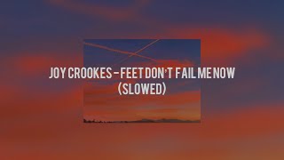 Joy krookes - feet don’t fail me now (slowed+reverb)