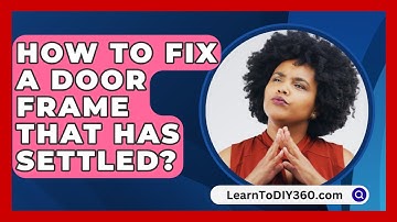 How To Fix A Door Frame That Has Settled? - LearnToDIY360.com