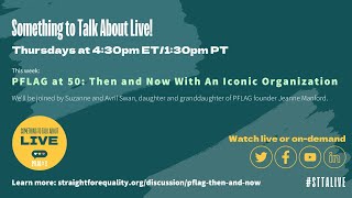 PFLAG at 50: Then and Now With An Iconic Organization