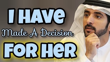 I have Made a Decision For Her | Sheikh Hamdan | Fazza Prince of Dubai | Fazza