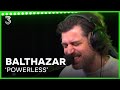 Nieuw nummer 'Powerless' van Balthazar live | 3FM Live Box | NPO 3FM