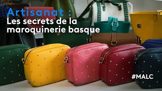 Artisanat : les secrets de la maroquinerie basque