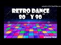 RETRO DANCE 80¨Y 90¨ VOL.1 - DJ MATIAS TREJO 2022