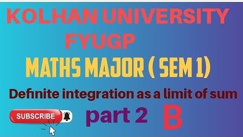 FYUGP Maths major definite integration as a limit of sum.