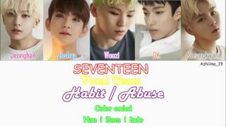 SEVENTEEN - Habit / Abuse (Han | Rom | Indo Sub) HD