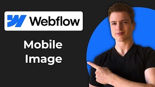 How To Make An Image Mobile Friendly In Webflow (Full Guide)