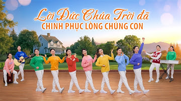 Vũ đạo hội thánh Cơ Đốc | Lời Đức Chúa Trời đã chinh phục lòng chúng con