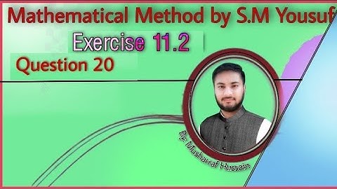 Ch# 11||Exercise 11.2 Question 20||Mathematical Method By S.M Yousuf| Inverse Laplace Transformation