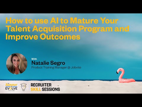 How to use AI to Mature Your Talent Acquisition Program and Improve Outcomes