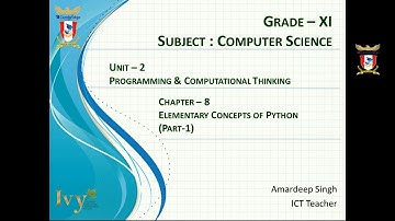 Grade-11 l Computer Science l Chapter-8 l Elementary Concepts of Python Part-1