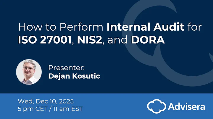 How to Perform Internal Audit for ISO 27001, NIS2, and DORA [live webinar]
