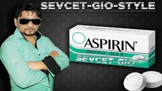 sevcet elvir Gio Style Aspirin Official Resimi