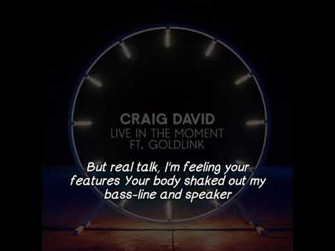 Craig David Feat. Goldlink - Live In The Moment (Lyrics Video)