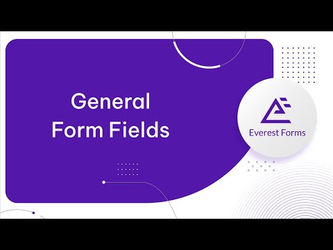 Introduction to General Form Fields