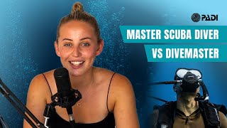 Master Scuba Diver vs. Divemaster  Which way?