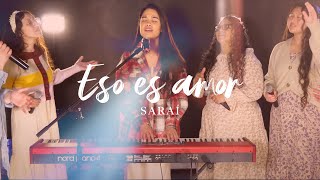Video thumbnail of "Sarai Rivera - Eso Es Amor (Video Oficial)"