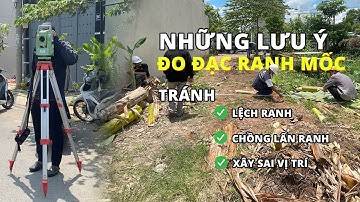 Tập 1 | Đo Đạc, Cắm Mốc Ranh Giới Đất - 90% Nguy Cơ Không Hoàn Công Nhà Được | Xây Dựng An Phú
