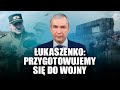 Łukaszenko: przygotowujemy się do wojny