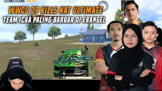 WWCD 29 KILLS KAT ULTIMATE !! TEAM ICAA  PALING BARBAR DI ERANGEL | Pubg Mobile