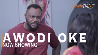 Awodi Oke Latest Yoruba Movie 2022 Drama Starring Odunlade Adekola | Ireti Osayemi | Bose Aregbesola