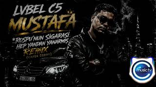 Lvbel C5 - Mustafa *Rospu'nun Sigarası Hep Yandan Yanarmış Remix (Cafer Özsoy)