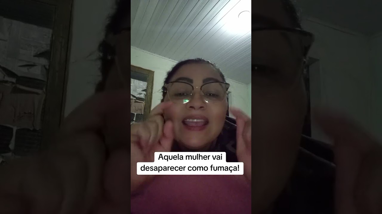 A amante da tua pessoa amada vai desaparecer como fumaça 🫵