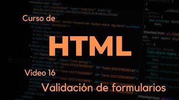 Curso de HTML para principiantes. Clase 12 - Validación de formularios