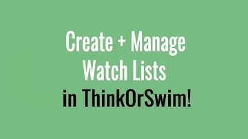 Creating and Managing Custom Think-Or-Swim WatchLists - Thinkorswim Tutorial