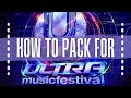 What to bring to miami ultra music festival  pack with rave