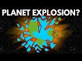 What Would It Take For Earth To Explode?
