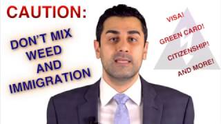 Warning: Don't Mix Weed & Immigration
