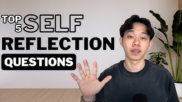 Top 5 Self Reflection Questions To Ask Yourself