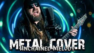 Unchained Melody - Metal Cover