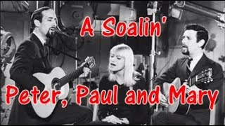Peter, Paul and Mary - A Soalin&#39;  (Bass Enhanced)