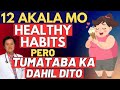 12 Akala Mo Healthy Habits Pero Tumataba Ka Dahil Dito. - By Doc Willie Ong