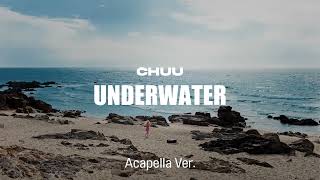 [Clean Acapella] Chuu - Underwater