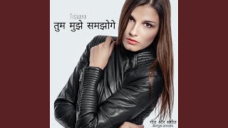 Download Lagu तुम मुझे समझोगे | Tishaya | हज़ेली आँखों... MP3 Download Lagu तुम मुझे समझोगे | Tishaya | हज़ेली आँखों... MP3